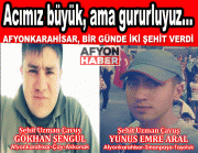 ACIMIZ BÜYÜK AMA GURURLUYUZ!.. AFYONKARAHİSAR, BİR GÜNDE İKİ ŞEHİT VERDİ