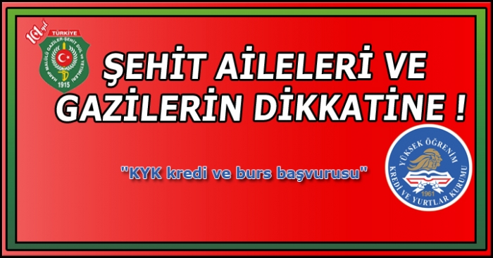 ŞEHİT AİLELERİ VE GAZİLERİN DİKKATİNE!                  