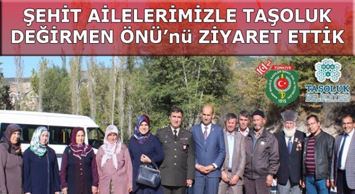 ŞEHİT AİLELERİMİZ İLE DEĞİRMEN ÖNÜ MESİRE ALANINI ZİYARETİMİZ