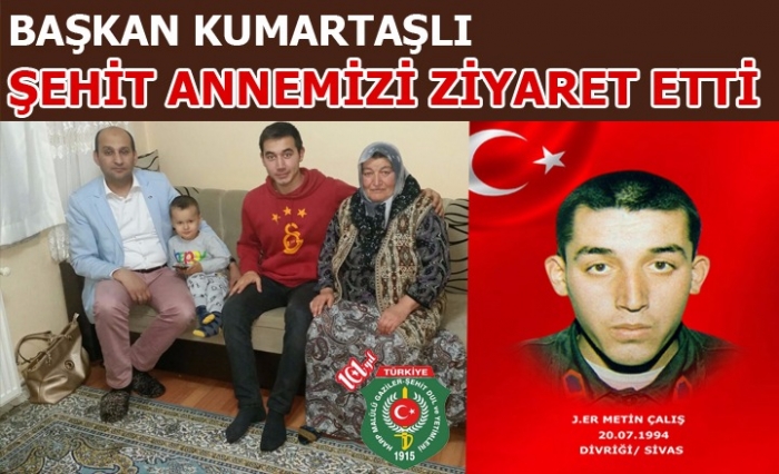 BAŞKAN KUMARTAŞLI ŞEHİT AİLELERİMİZİ ZİYARETE DEVAM EDİYOR.                  