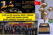 2 NCİ ALTIN HAŞHAŞ ÖDÜL TÖRENİ ŞEHİTLERİ ANMA GECESİ ŞEHİTLERİMİZE İTHAFEN YAPILDI
