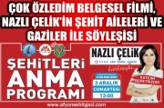 NAZLI ÇELİK ŞEHİT AİLELERİMİZ İÇİN AFYONKARAHİSAR’A GELİYOR