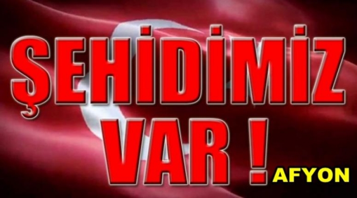 AFYONLU ASTSUBAY BAŞÇAVUŞ, KAZADA ŞEHİT OLDU                  