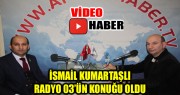 İSMAİL KUMARTAŞLI RADYO 03’ÜN KONUĞU OLDU