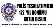 “POLİS TEŞKİLATIMIZIN 172. YIL DÖNÜMÜ KUTLU OLSUN”