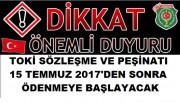 TOKİ PEŞİNAT ÖDEMELERİ  TARİHİ 15 TEMMUZDAN SONRA BAŞLIYOR.