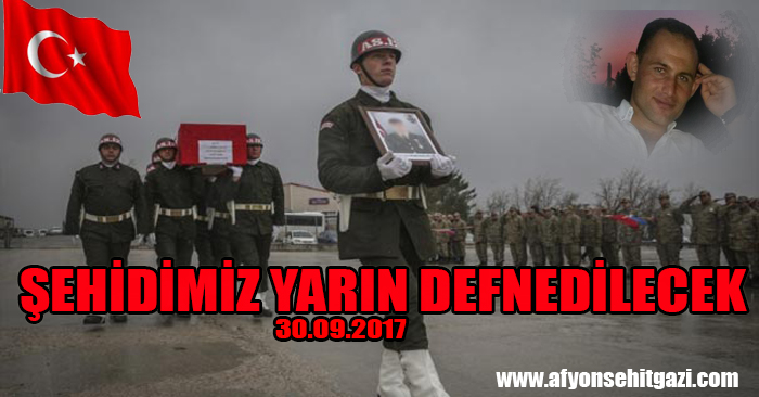 ŞEHİT RAMAZAN BAĞLAR NAAŞI YARIN DEFNEDİLECEK                  