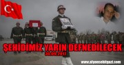 ŞEHİT RAMAZAN BAĞLAR NAAŞI YARIN DEFNEDİLECEK