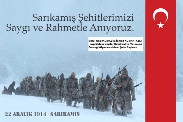 SARIKAMIŞ ŞEHİTLERİMİZİ VE TÜM ŞEHİTLERİMİZİ RAHMETLE ANIYORUZ                  