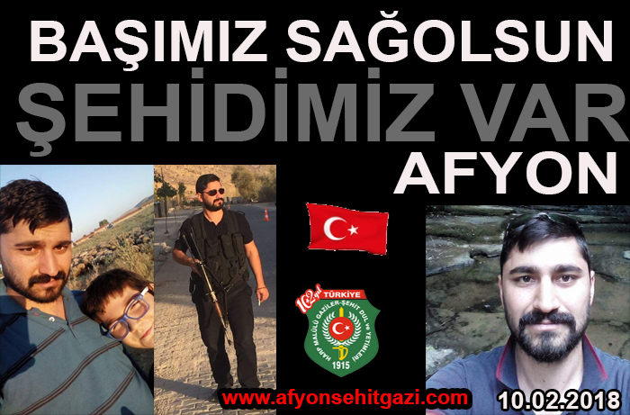 ŞEHİDİMİZ VAR AFYON BAŞIMIZ SAĞOLSUN                  