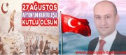 BAŞKAN KUMARTAŞLI’NIN 27 AĞUSTOS AFYONUN KURTULUŞU MESAJI