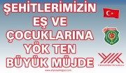 ŞEHİT YAKINLARINA 