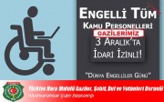% 40 VE ÜZERİ RAPORU OLAN KAMUDA ÇALIŞAN TÜM GAZİLERİMİZ 3 ARALIK PAZARTESİ İDARİ İZİNLİ