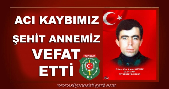 ACI KAYBIMIZ YAYLABAĞIN’DAN ŞEHİT ANNEMİZ VEFAT ETTİ                  