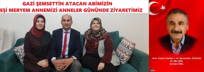 BAŞKAN KUMARTAŞLI ANNELER GÜNÜNDE GAZİ EŞİ MERYEM ATACAN  ANNEMİZİ ZİYARET ETTİ.                  