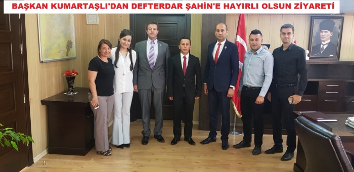 BAŞKAN KUMARTAŞLI’DAN DEFTERDAR V. MUTLU ŞAHİN’E HAYIRLI OLSUN ZİYARETİ                  