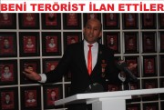 TERÖRİST BİLE YAPTILAR