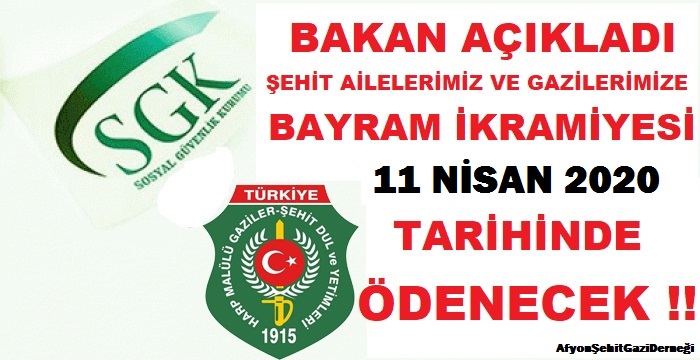 ŞEHİT AİLELERİMİZ VE GAZİLERİMİZE RAMAZAN BAYRAMI İKRAMİYESİ 11 NİSAN 2020 TARİHİNDE ÖDENECEK                  