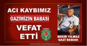 ACI KAYBIMIZ GAZİMİZ EMRE YILMAZ’IN BABASI VEFAT ETTİ