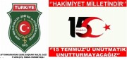 15 TEMMUZ HAİN DARBE GİRİŞİMİNİ UNUTMAYACAĞIZ, UNUTTURMAYACAĞIZ