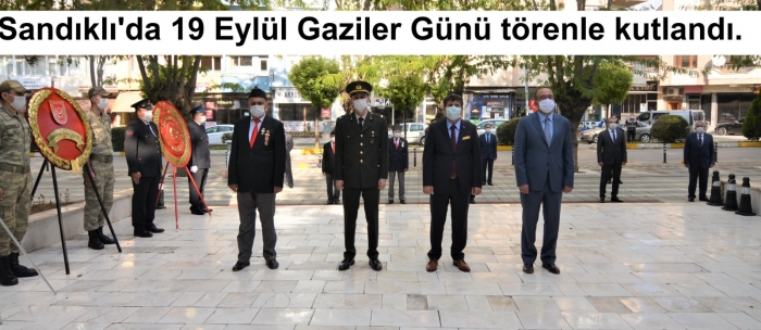 Sandıklı'da 19 Eylül Gaziler Günü törenle kutlandı 19 09 2020                  
