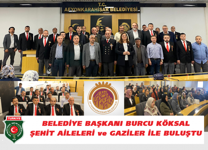 BELEDİYE BAŞKANI BURCU KÖKSAL  ŞEHİT AİLELERİ ve GAZİLER İLE BULUŞTU                  