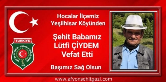 ŞEHİT BABAMIZ LÜTFİ ÇİYDEM VEFAT ETTİ                  