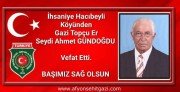 GAZİ SEYDİ AHMET GÜNDOĞDU VEFAT ETTİ