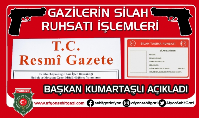 BAŞKAN İSMAİL KUMARTAŞLI GAZİLERE SİLAH RUHSATI VERİLMESİ İLE İLGİLİ ÇIKAN KANUN'UN DETEYLARINI AÇIKLADI                  